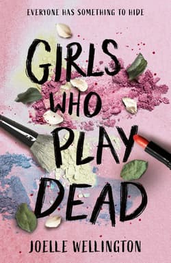 Girls Who Play Dead - Wellington Joelle