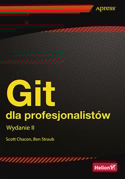Git dla profesjonalistów wyd. 2 - Scott Chacon, Ben Straub