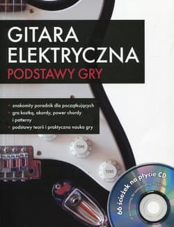 Gitara elektryczna Podstawy gry z płytą CD