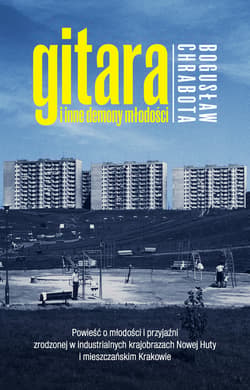 Gitara i inne demony młodości - ebook - Bogusław Chrabota