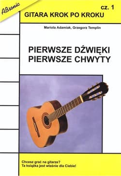 Gitara krok po kroku cz.1 Pierwsze dźwięki... w.2 - Adamiak Mariola, Templin Grzegorz