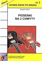 Gitara krok po kroku cz.2 Piosenki na 2... w.2022 - Templin Grzegorz