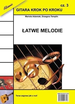Gitara krok po kroku cz.3 Łatwe melodie - Adamiak Mariola, Templin Grzegorz