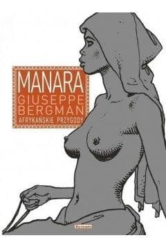 Giuseppe Bergman Tom 2 Afrykańskie przygody - Manara Milo