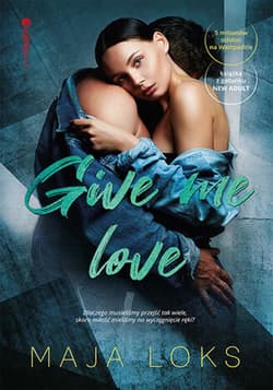 Give me love - ebook - Maja Loks