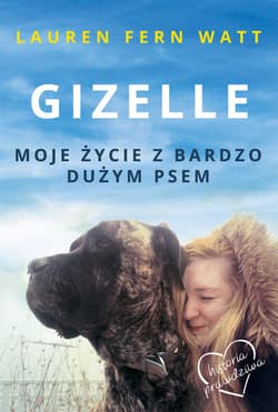 Gizelle Moje życie z bardzo dużym psem