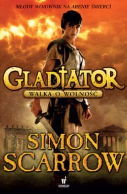 Gladiator. Walka o wolność - Simon Scarrow