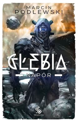 Głębia Tom 3 Napór - Marcin Podlewski