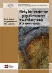 Gleby bielicoziemne - geograficzne trendy oraz... - Degórski Marek, Alojzy Kowalkowski, Anna Kozłowska
