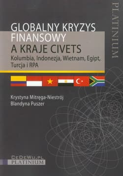 Globalny kryzys finansowy a kraje CIVETS Kolumbia, Indonezja, Wietnam, Egipt, Turcja i RPA