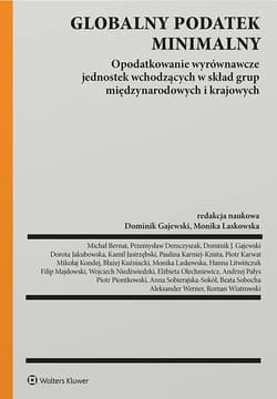 Globalny podatek minimalny. Opodatkowanie wyrównawcze jednostek wchodzących w skład grup międzynarodowych i krajowych - Opracowanie Zbiorowe