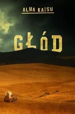 Głód - Alma Katsu
