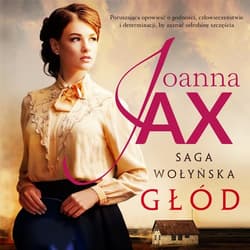 Głód. Saga wołyńska - audiobook - Joanna  Jax
