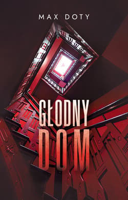 Głodny dom - ebook - Max Doty