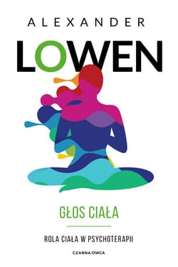 Głos ciała - ebook - Alexander Lowen