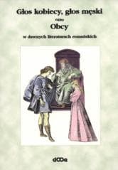 Głos kobiecy, głos męski, obcy w dawnych lit. - Praca zbiorowa