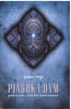 Głos ponad mrokiem T.1 Piasek i dym - Joanna Stoga