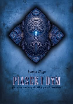 Głos ponad mrokiem T.1 Piasek i dym - Joanna Stoga