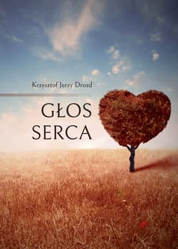Głos serca - Drozd Krzysztof Jerzy