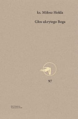 Głos ukrytego Boga - Miłosz Hołda