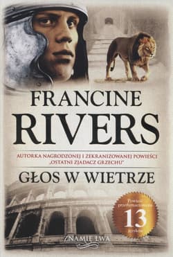 Głos w wietrze Znamię Lwa Tom 1 - Francine Rivers
