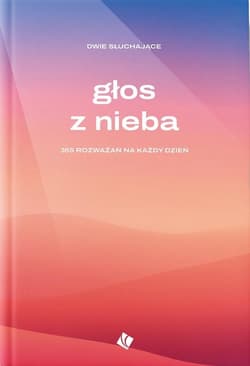 Głos z nieba - 365 rozważań na każdy dzień - Dwie słuchajace
