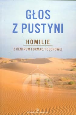 Głos z pustyni Homilie z Centrum Formacji Duchowej