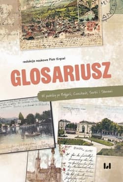 Glosariusz W podróży po Bułgarii, Czechach, Serbii i Słowenii - Piotr Kręzel