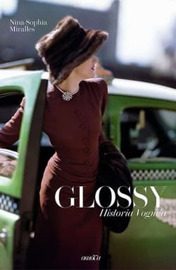 Glossy. Historia Vogue'a - Nina-Sophia Miralles