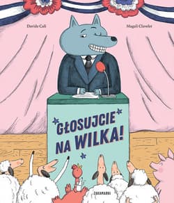 Głosujcie na Wilka! - Magali Clavelet Davide Cali
