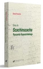 Glosy do "Szachinszacha" Ryszarda Kapuścińskiego - Patrycja Młynek