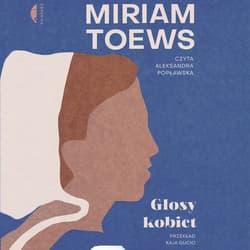 Głosy kobiet - audiobook - Miriam Toews