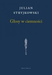 Głosy w ciemności - Julian Stryjkowski