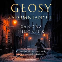 Głosy zapomnianych - audiobook - Sandra Nikoniuk