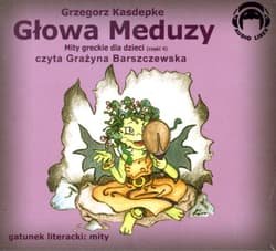Głowa Meduzy. Mity Audio CD - Grzegorz Kasdepke