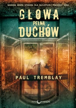 Głowa pełna duchów - Paul Tremblay