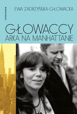 Głowaccy Arka na Manhattanie - Ewa Zadrzyńska-Głowacka