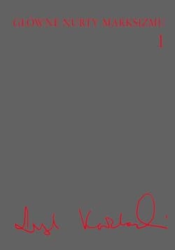 Główne nurty marksizmu Tom 1 - Leszek Kołakowski