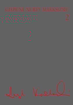 Główne nurty marksizmu Tom  2 - Leszek Kołakowski