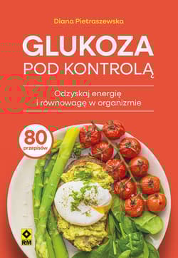 Glukoza pod kontrolą - Diana Pietraszewska