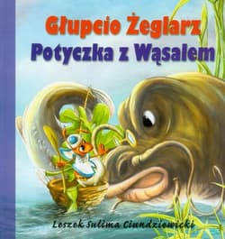 Głupcio Żeglarz. Potyczka z Wąsalem - Leszek Sulima Ciundziewicki