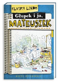 Głupek i ja, Mateuszek - Elvira Lindo