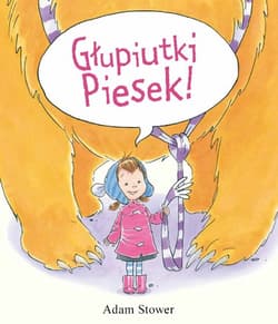 Głupiutki piesek - Adam Stower