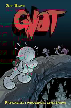 Gnat Przyjaciele i wrogowie, czyli żniwa Tom 3 - Jeff Smith