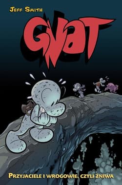 Gnat Przyjaciele i wrogowie, czyli żniwa Tom 3 - Jeff Smith