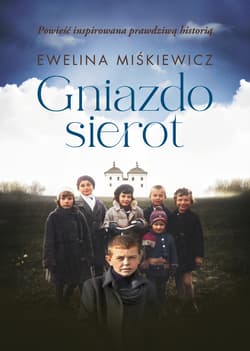 Gniazdo sierot - Ewelina Miśkiewicz