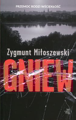 Gniew - Zygmunt Miłoszewski