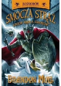 Gniew Króla Smoków. Smocza straż. Tom 2