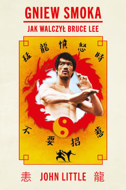 Gniew Smoka. Jak walczył Bruce Lee - ebook - John Little