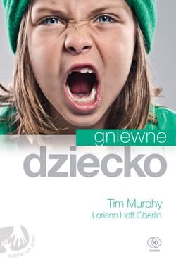 Gniewne dziecko - Tim Murphy, Loriann Hoff Oberlin